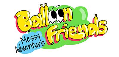 BALLOON FRIENDS MESSY ADVENTURE